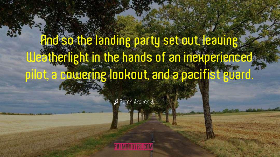 Peter Archer Quotes: And so the landing party