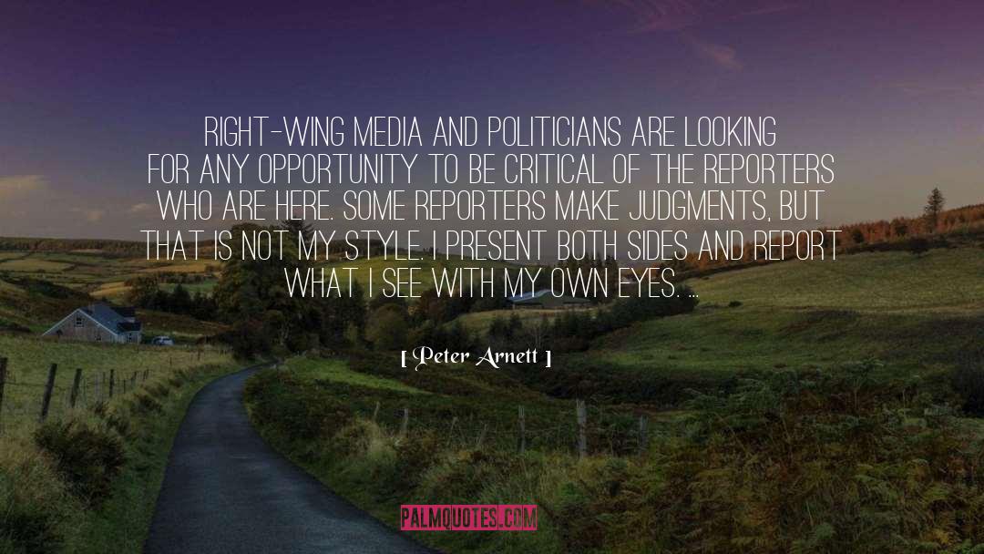 Peter Arnett Quotes: Right-wing media and politicians are