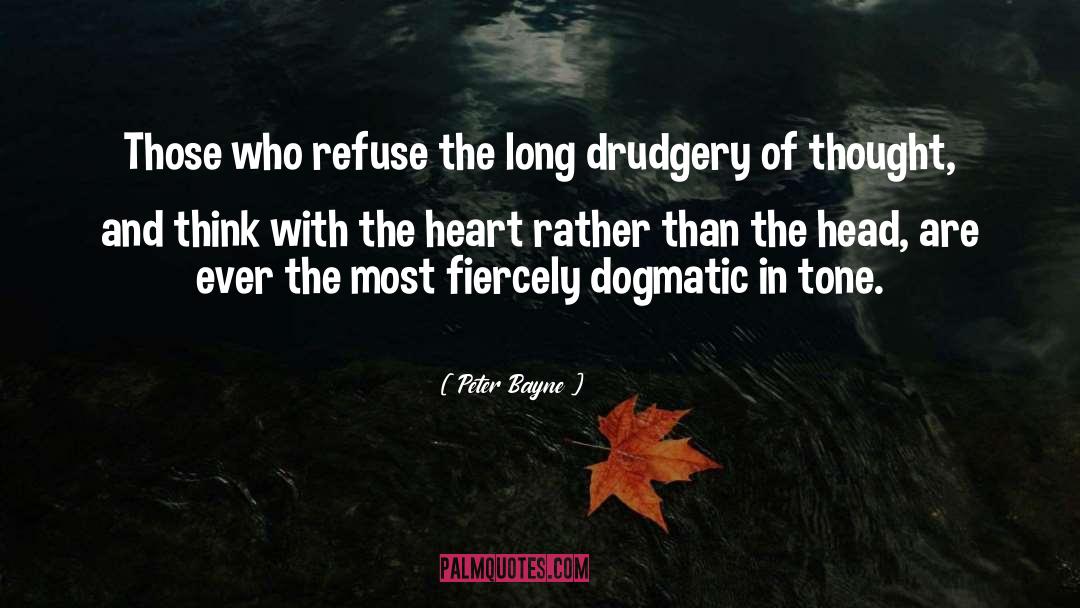 Peter Bayne Quotes: Those who refuse the long