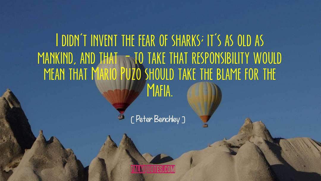 Peter Benchley Quotes: I didn't invent the fear