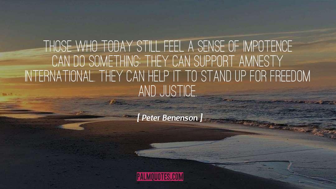 Peter Benenson Quotes: Those who today still feel
