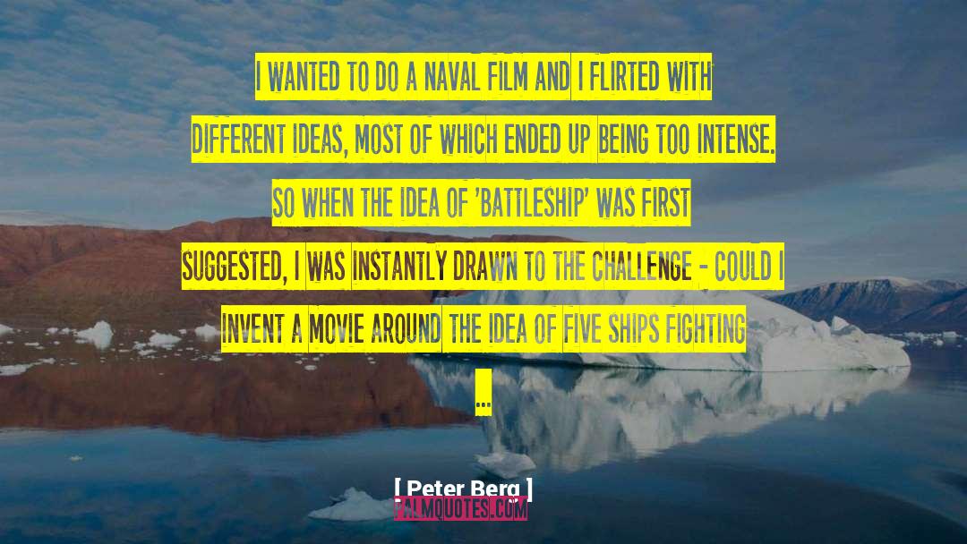 Peter Berg Quotes: I wanted to do a