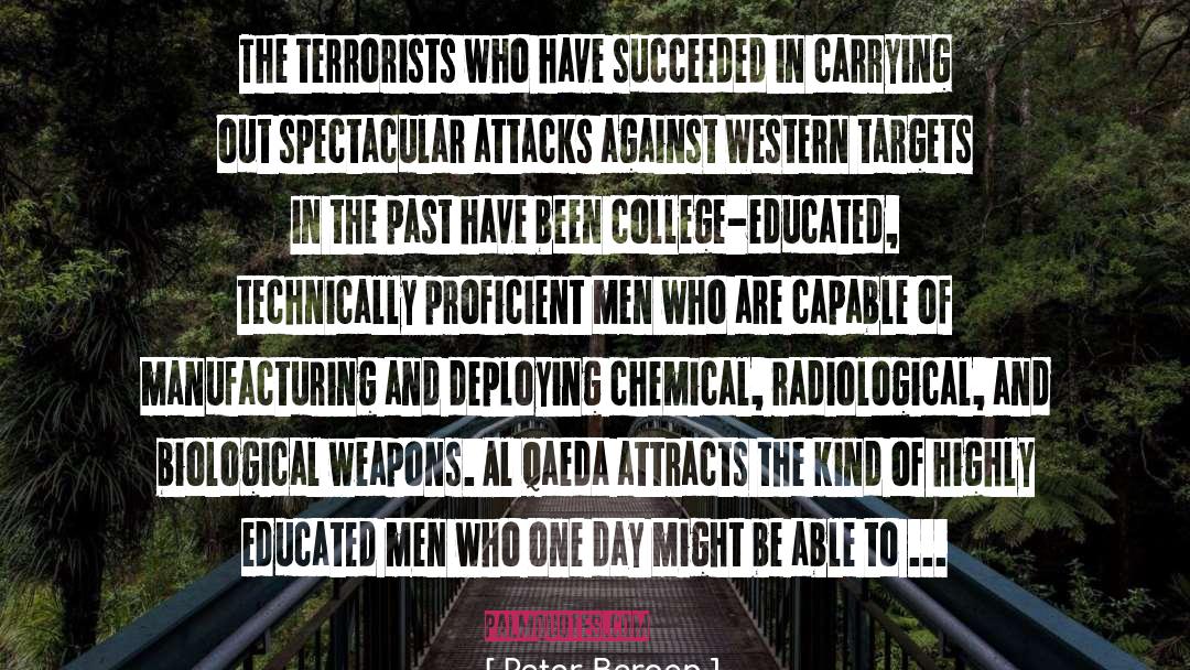 Peter Bergen Quotes: The terrorists who have succeeded