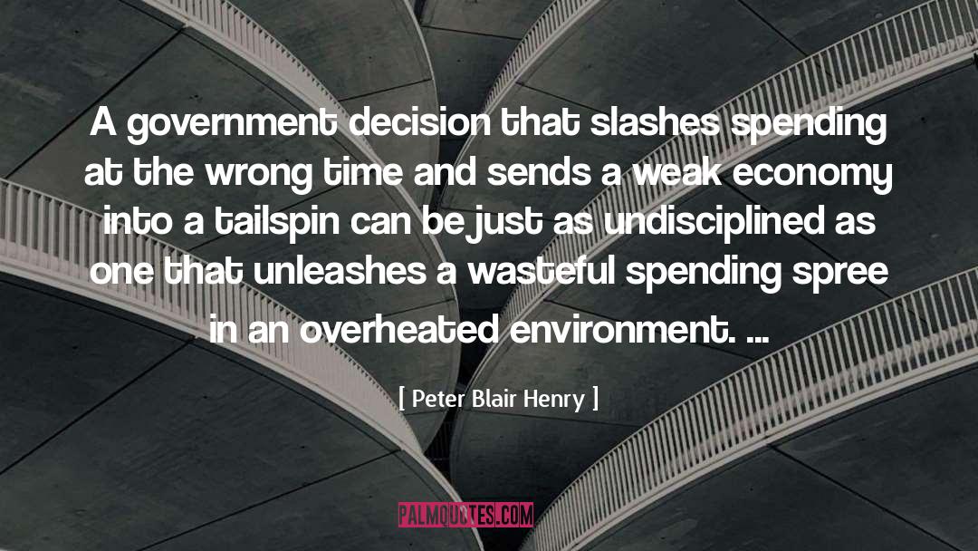 Peter Blair Henry Quotes: A government decision that slashes