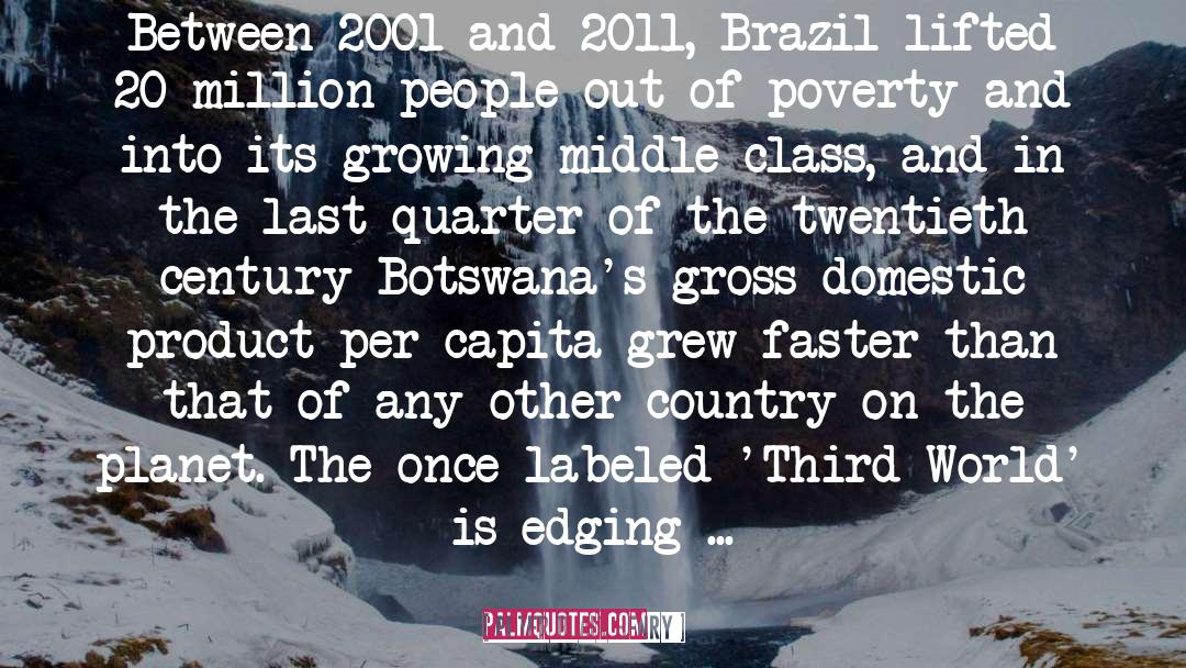 Peter Blair Henry Quotes: Between 2001 and 2011, Brazil
