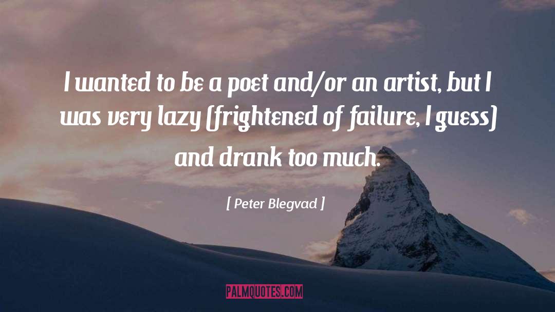 Peter Blegvad Quotes: I wanted to be a