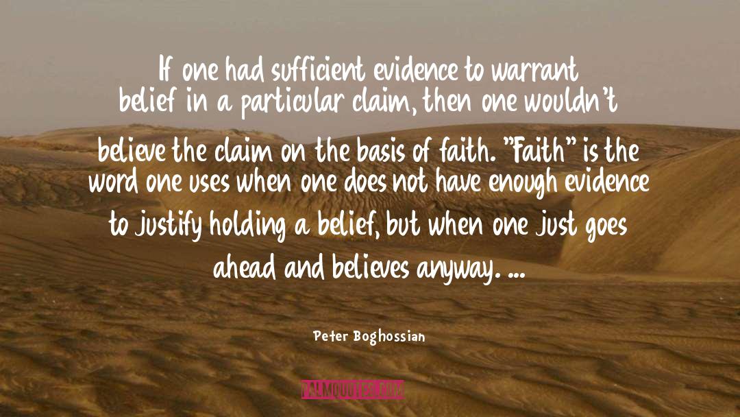 Peter Boghossian Quotes: If one had sufficient evidence