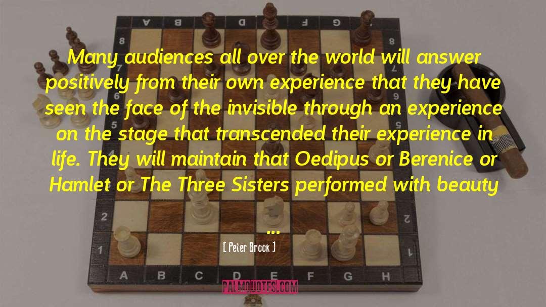 Peter Brook Quotes: Many audiences all over the