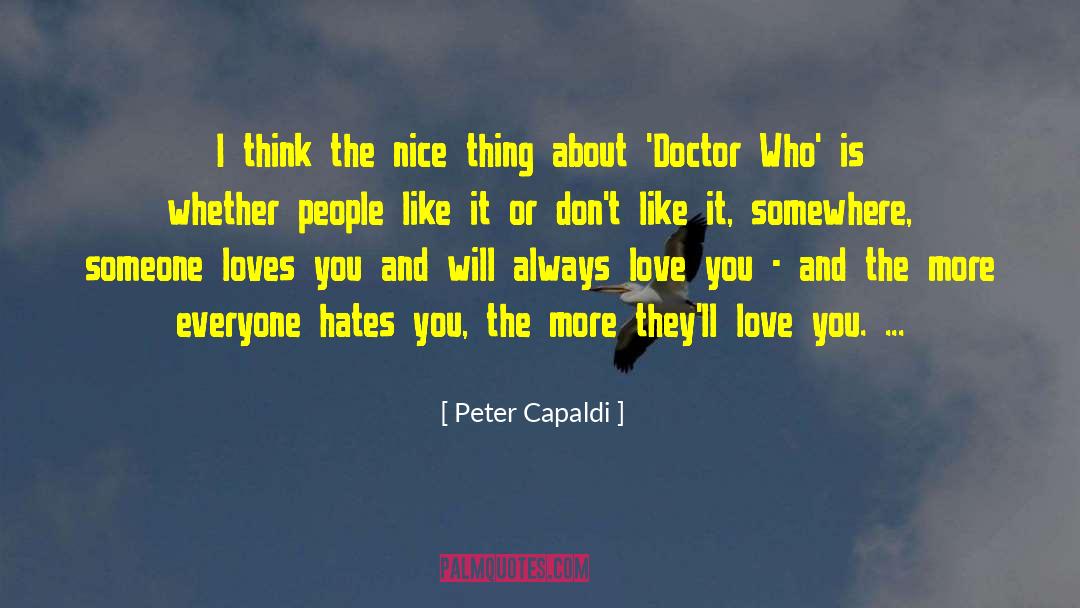 Peter Capaldi Quotes: I think the nice thing