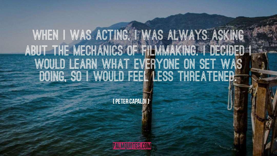 Peter Capaldi Quotes: When I was acting, I