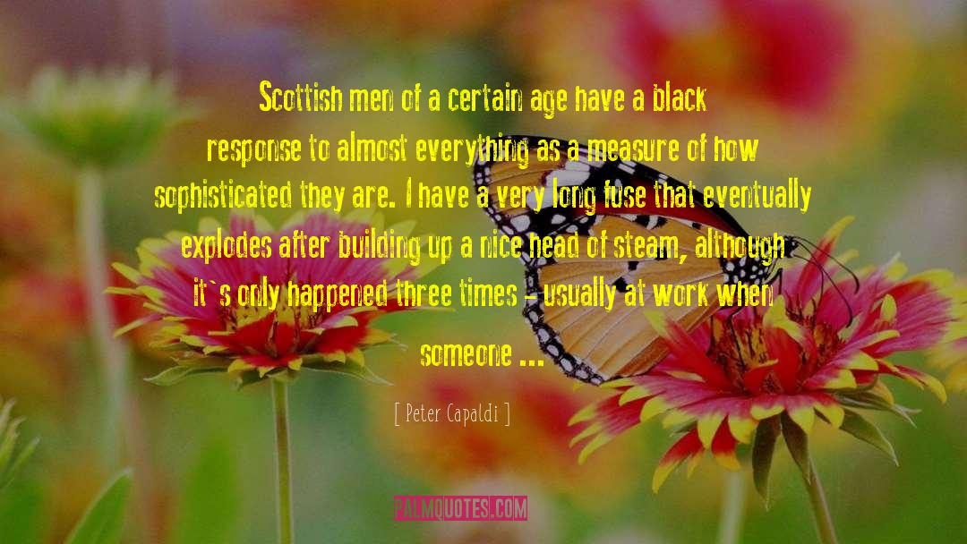 Peter Capaldi Quotes: Scottish men of a certain