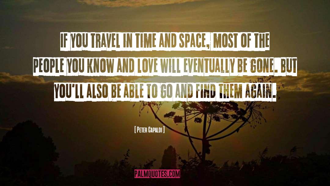 Peter Capaldi Quotes: If you travel in time