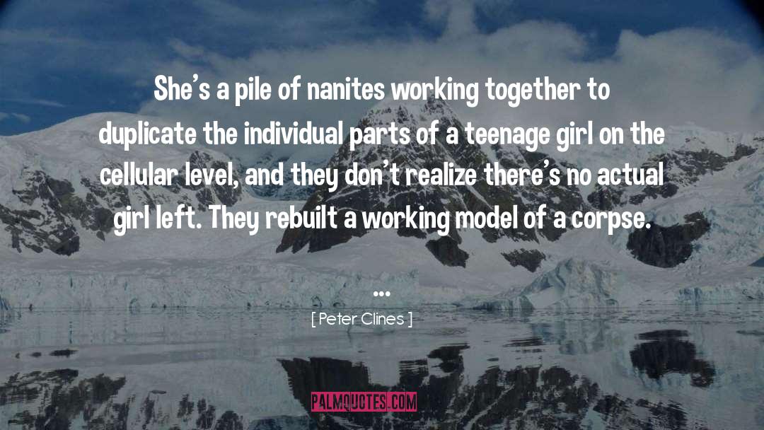 Peter Clines Quotes: She's a pile of nanites