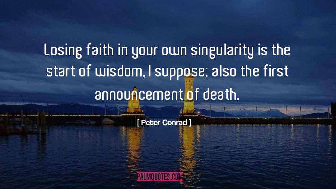 Peter Conrad Quotes: Losing faith in your own