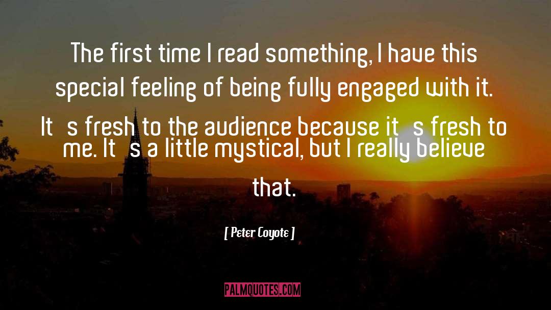 Peter Coyote Quotes: The first time I read