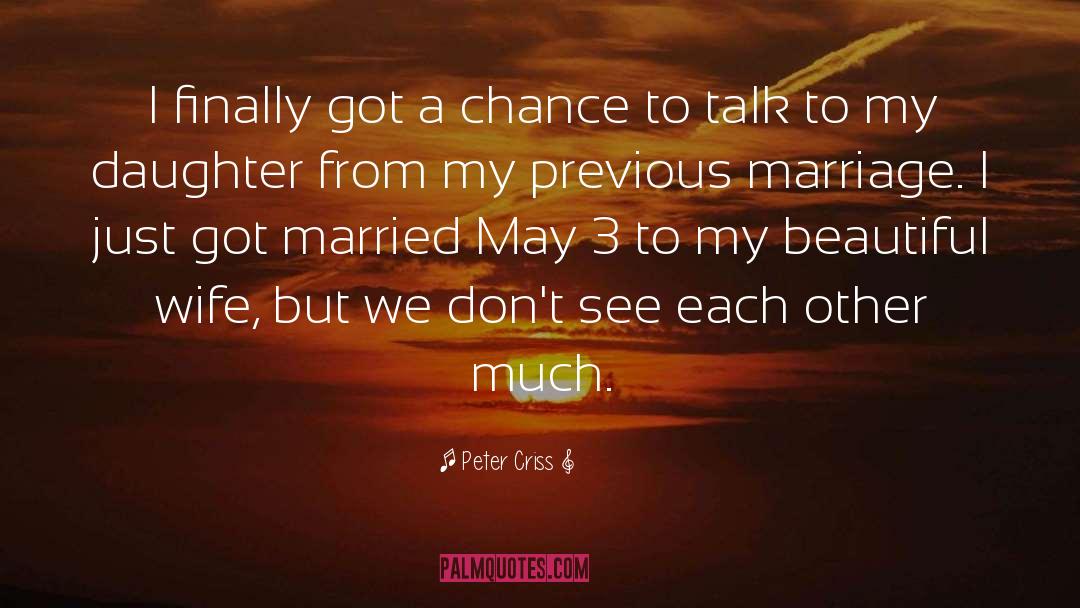 Peter Criss Quotes: I finally got a chance