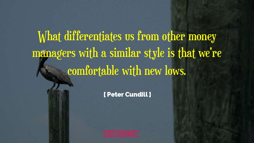 Peter Cundill Quotes: What differentiates us from other