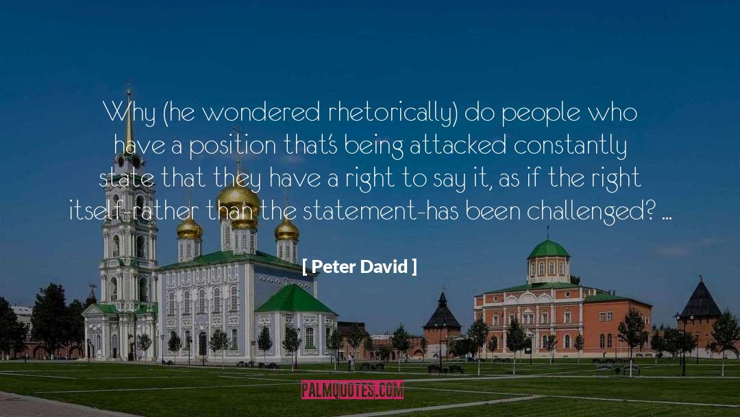 Peter David Quotes: Why (he wondered rhetorically) do