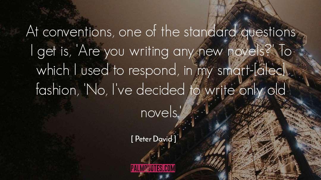 Peter David Quotes: At conventions, one of the