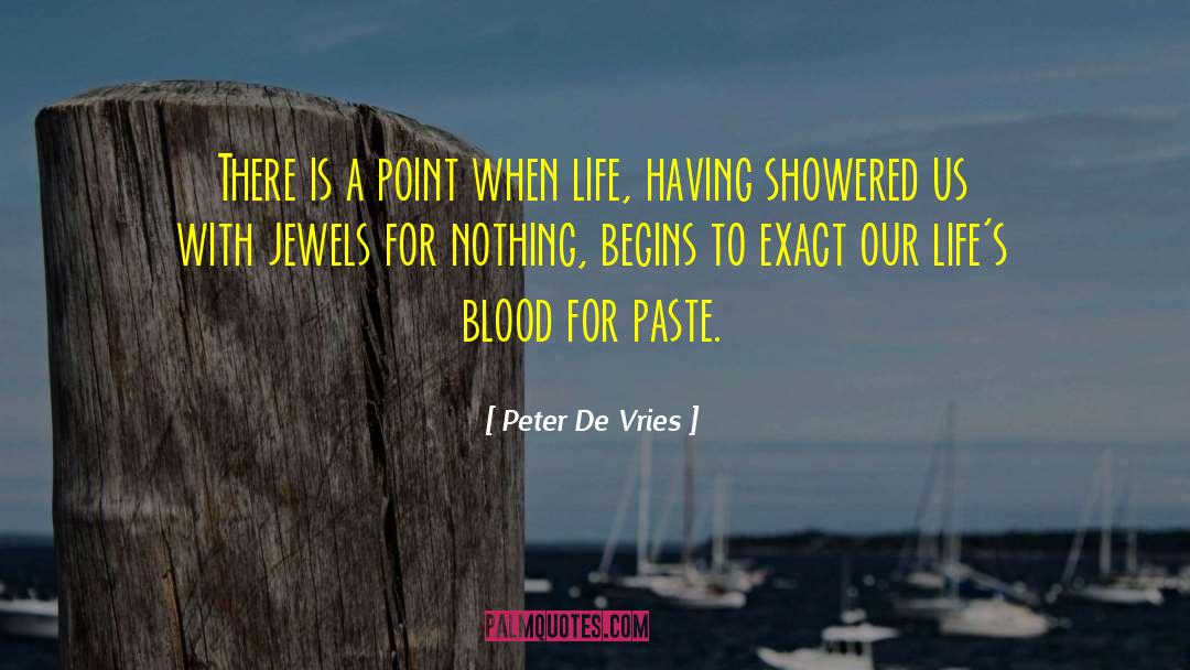 Peter De Vries Quotes: There is a point when
