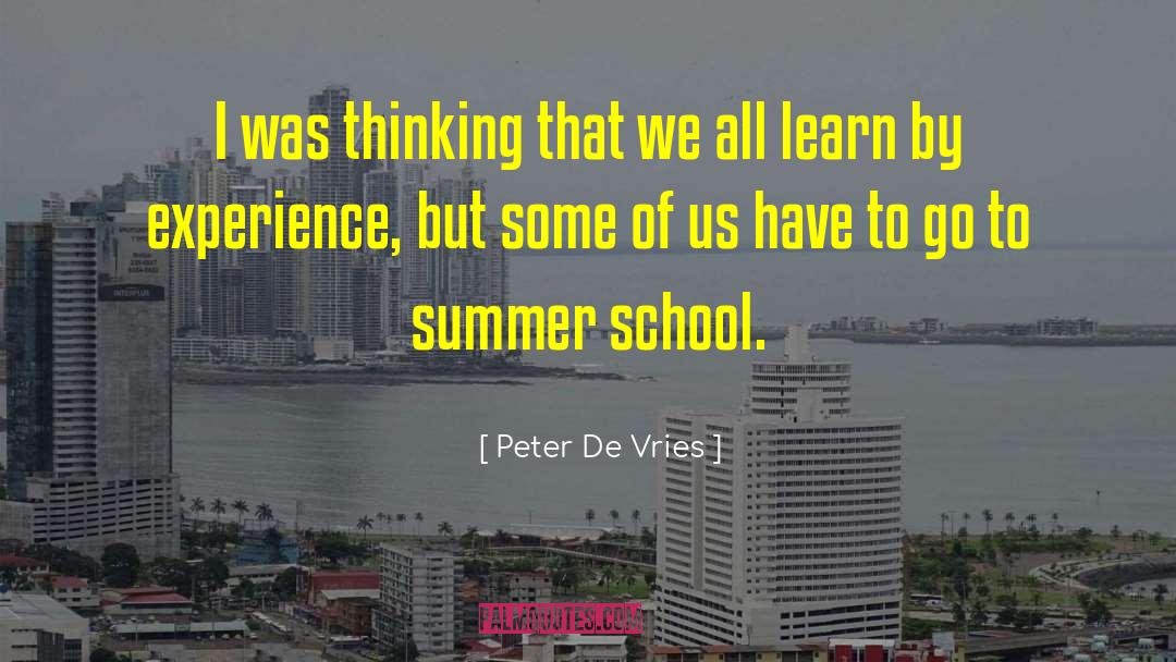 Peter De Vries Quotes: I was thinking that we