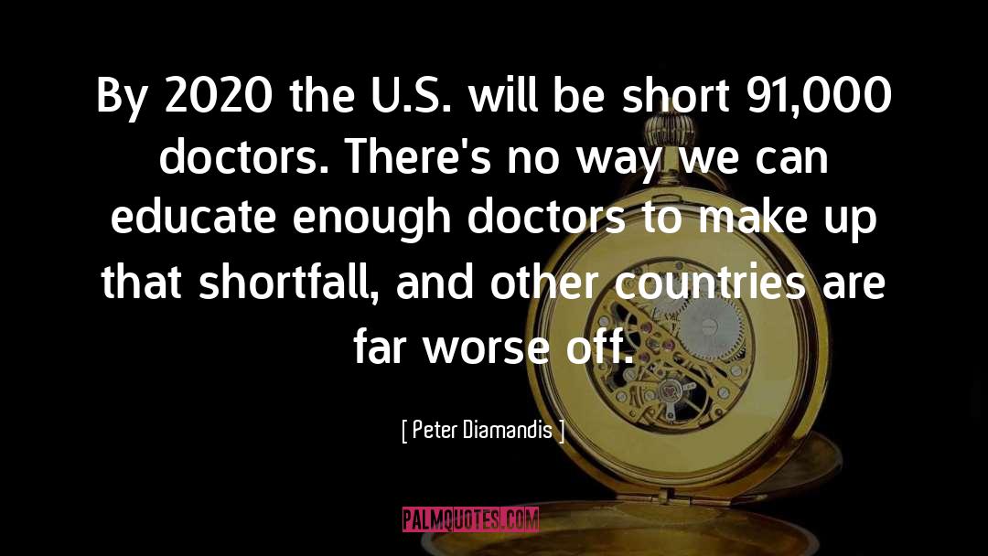 Peter Diamandis Quotes: By 2020 the U.S. will