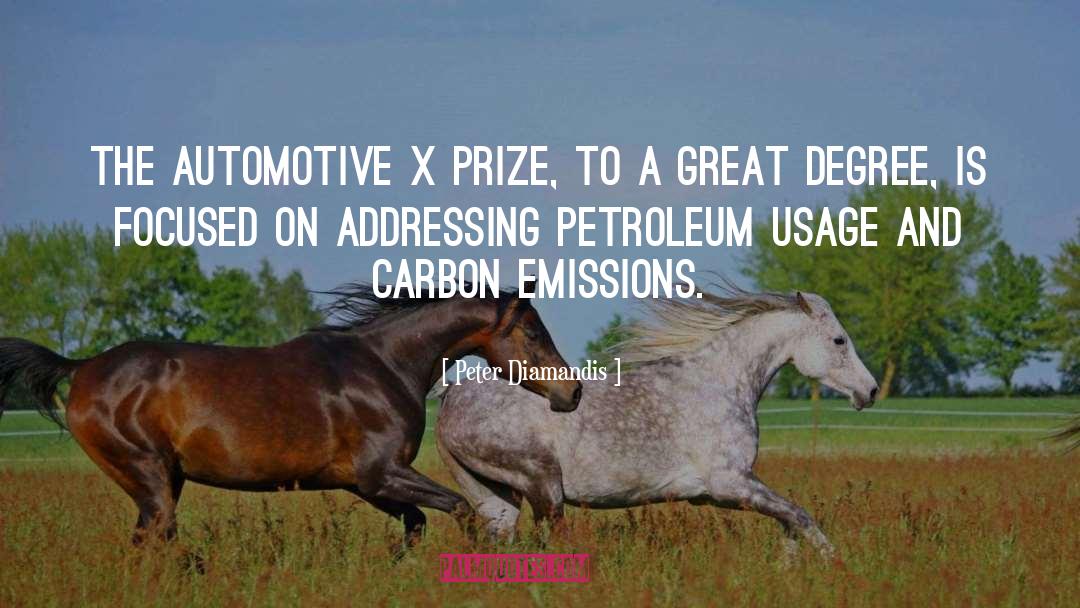 Peter Diamandis Quotes: The automotive X Prize, to