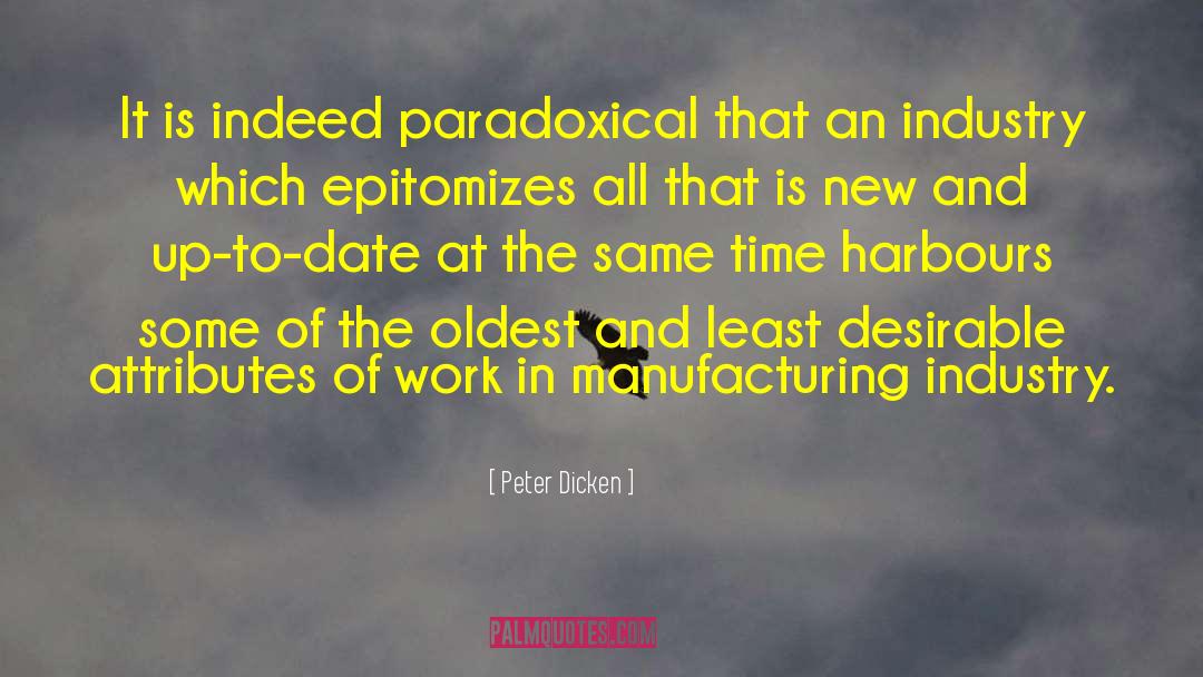 Peter Dicken Quotes: It is indeed paradoxical that