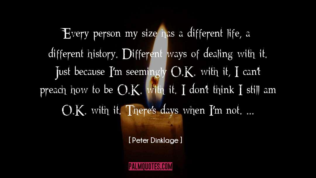 Peter Dinklage Quotes: Every person my size has