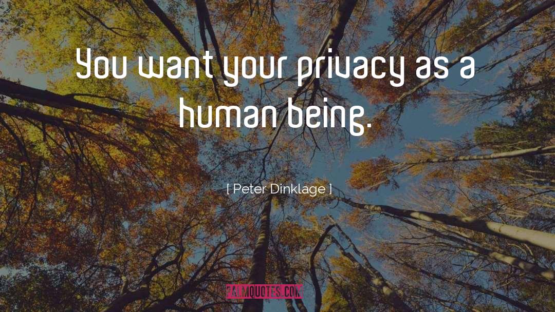 Peter Dinklage Quotes: You want your privacy as