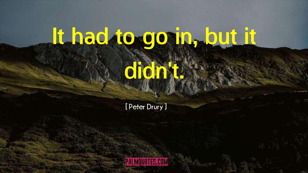 Peter Drury Quotes: It had to go in,