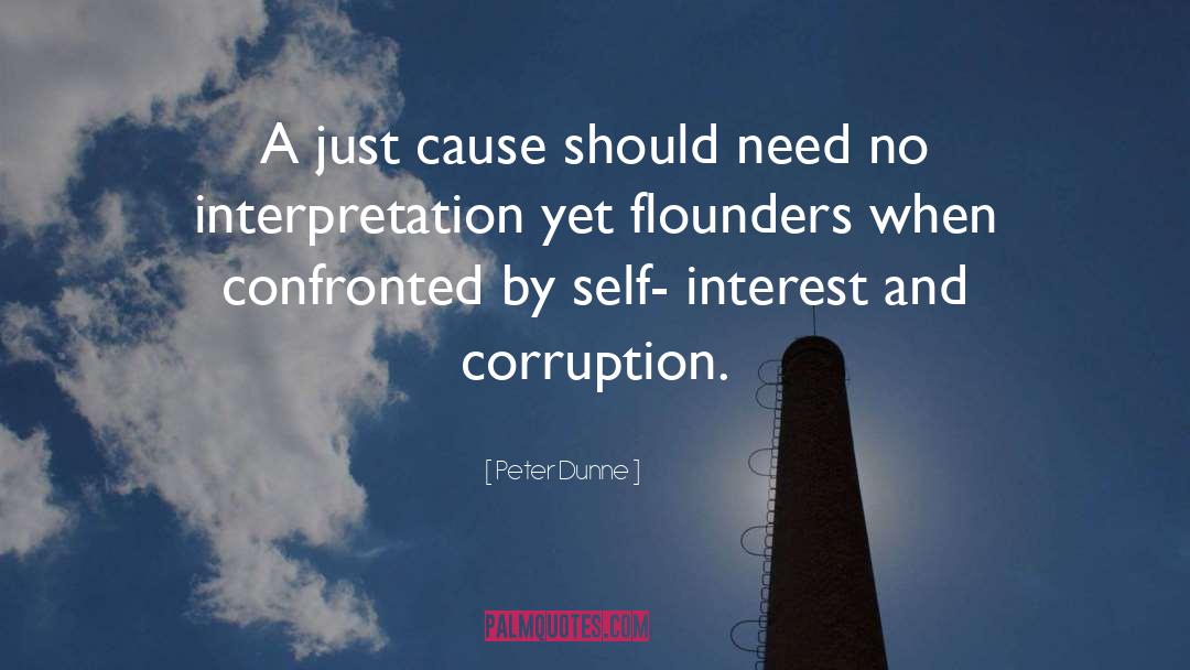 Peter Dunne Quotes: A just cause should need