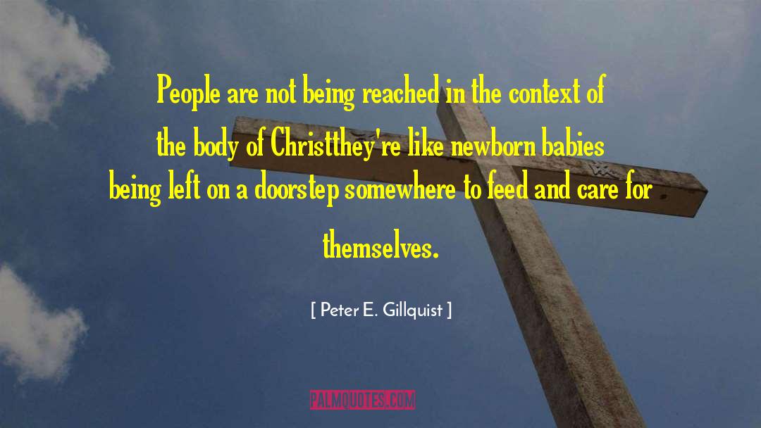 Peter E. Gillquist Quotes: People are not being reached