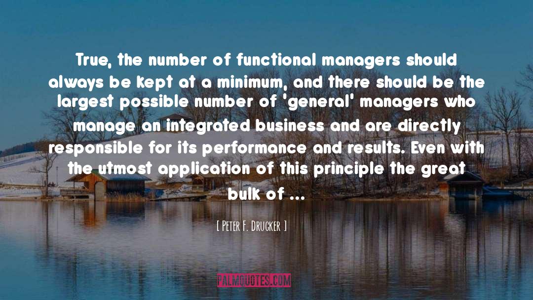 Peter F. Drucker Quotes: True, the number of functional