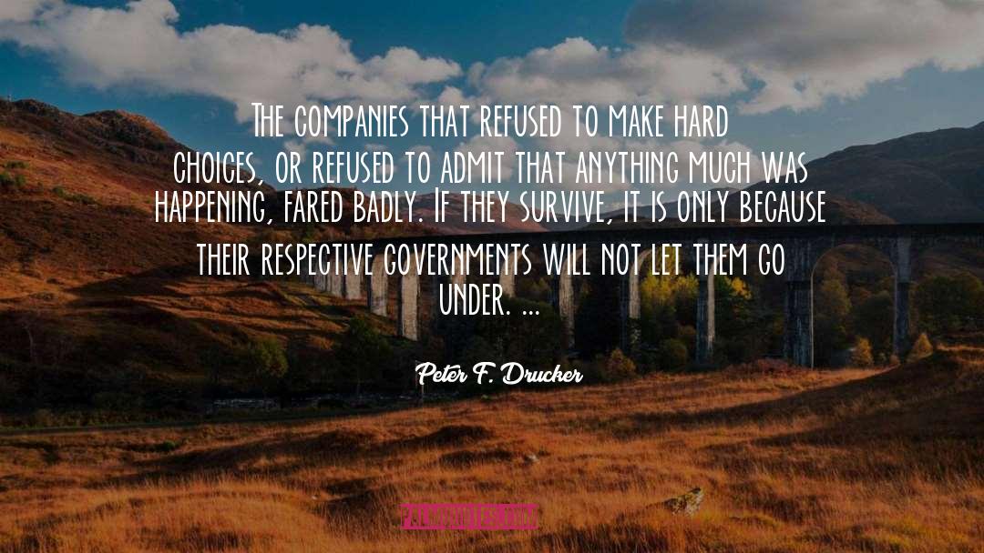 Peter F. Drucker Quotes: The companies that refused to