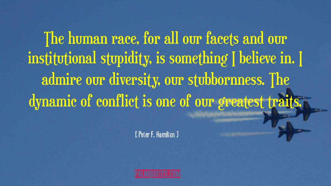 Peter F. Hamilton Quotes: The human race, for all