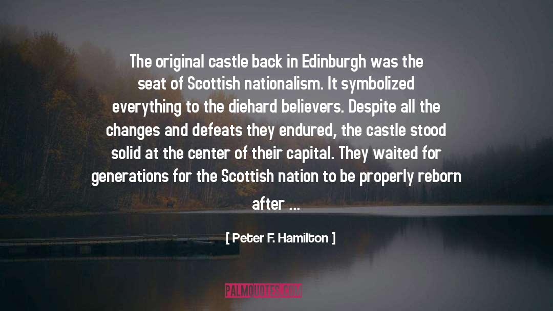 Peter F. Hamilton Quotes: The original castle back in