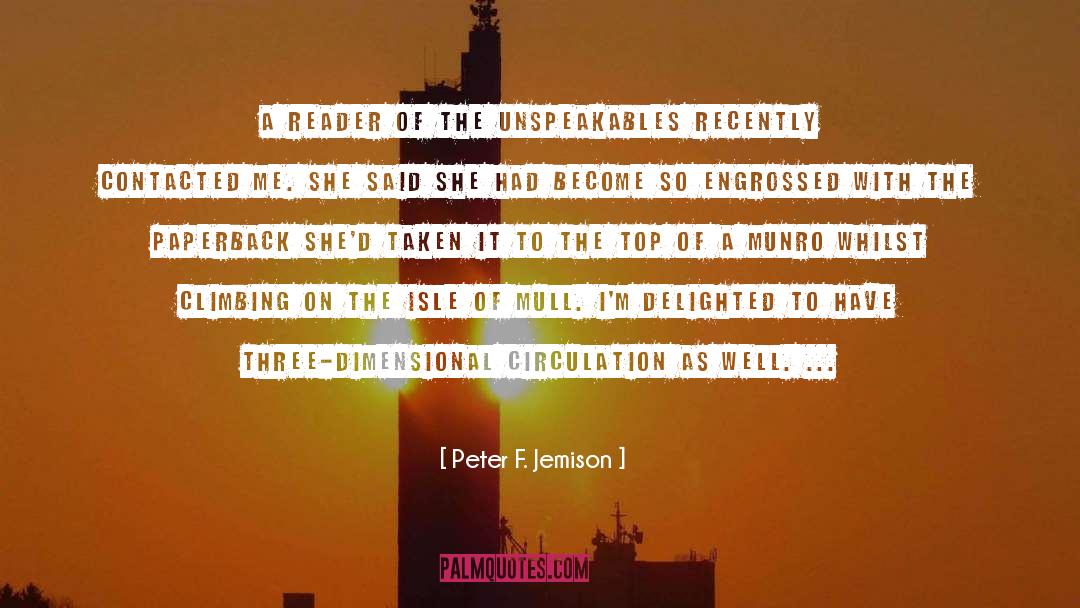 Peter F. Jemison Quotes: A reader of The Unspeakables