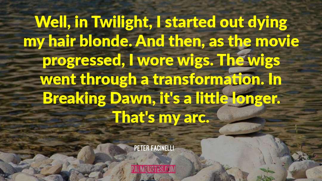 Peter Facinelli Quotes: Well, in Twilight, I started