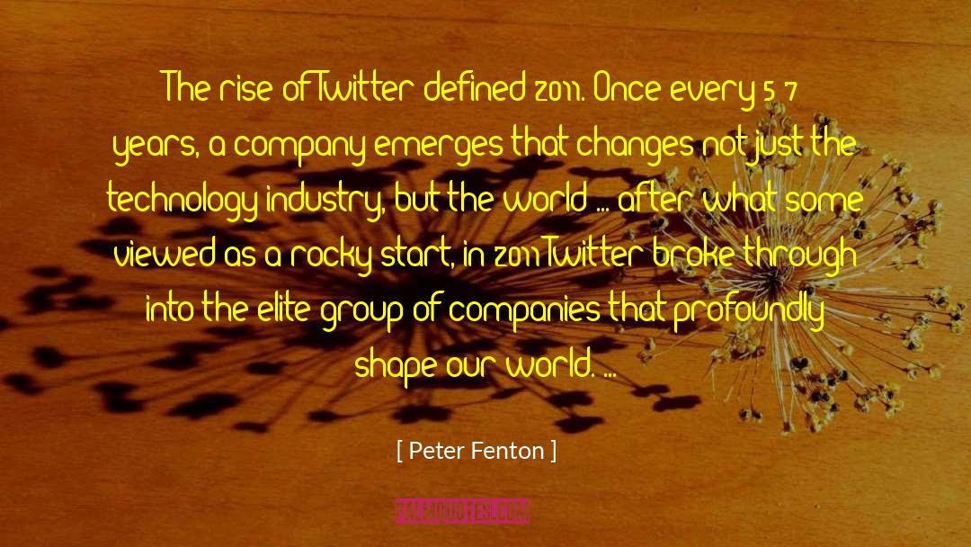 Peter Fenton Quotes: The rise of Twitter defined