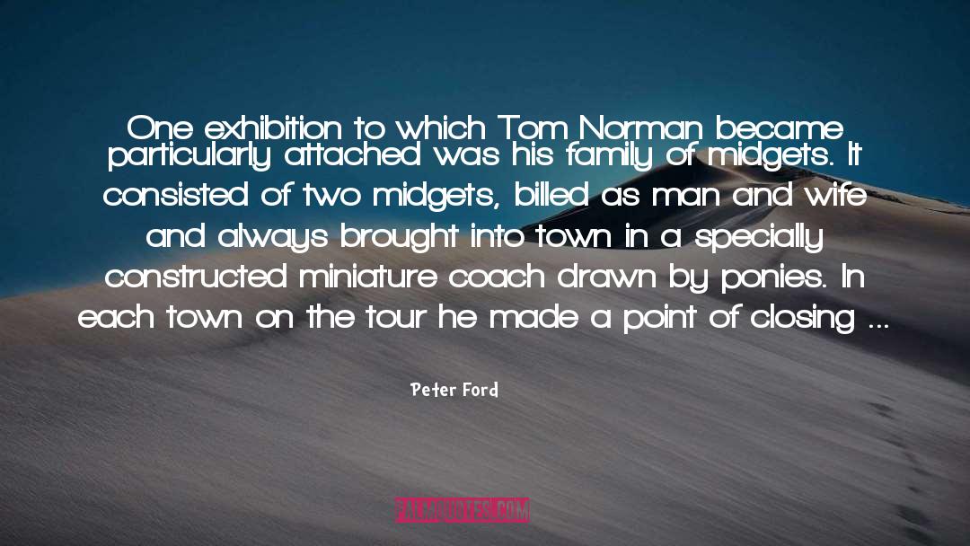 Peter Ford Quotes: One exhibition to which Tom