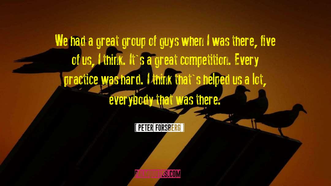 Peter Forsberg Quotes: We had a great group