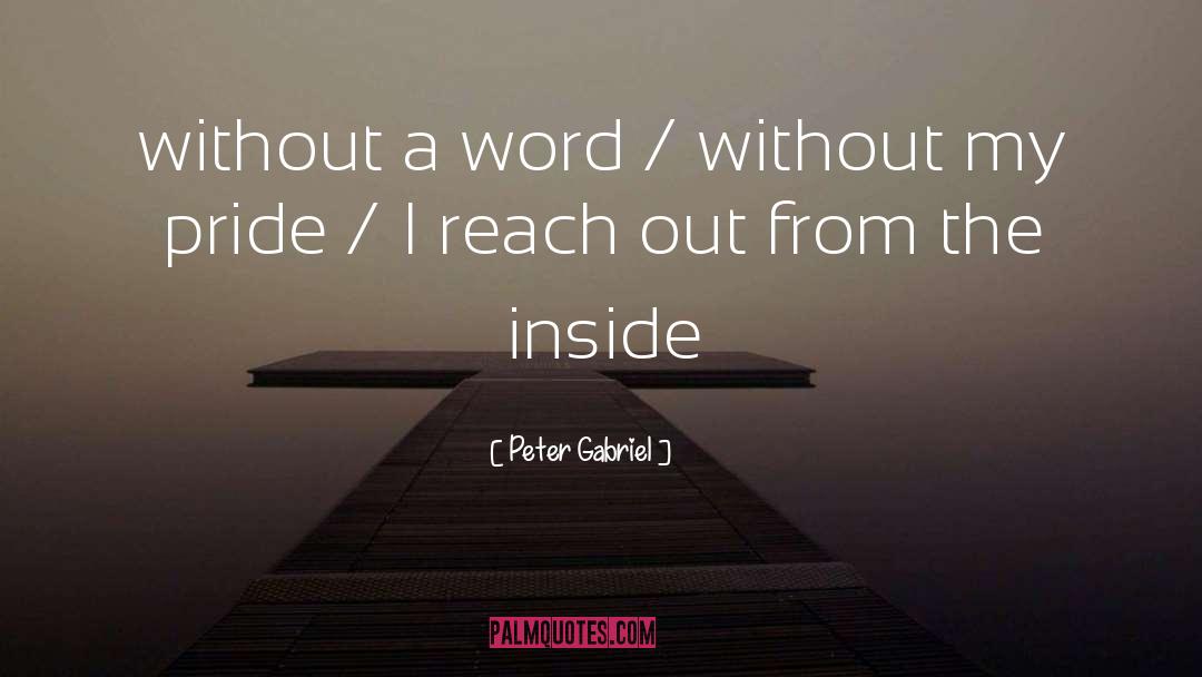 Peter Gabriel Quotes: without a word / without