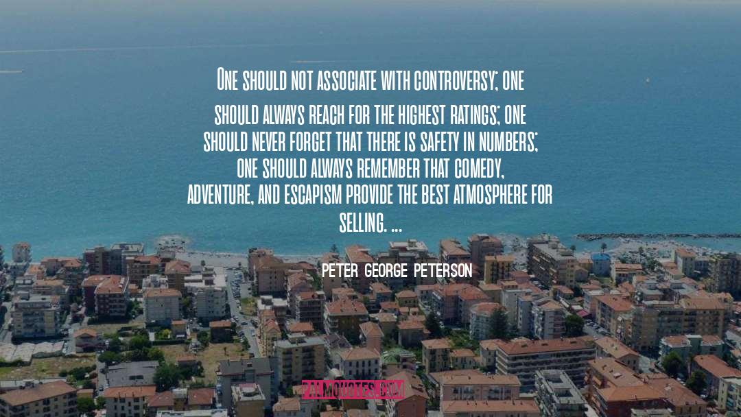 Peter George Peterson Quotes: One should not associate with