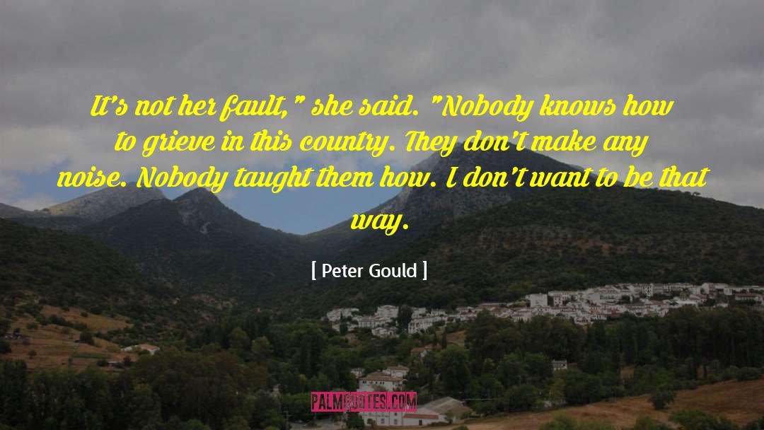 Peter Gould Quotes: It's not her fault,