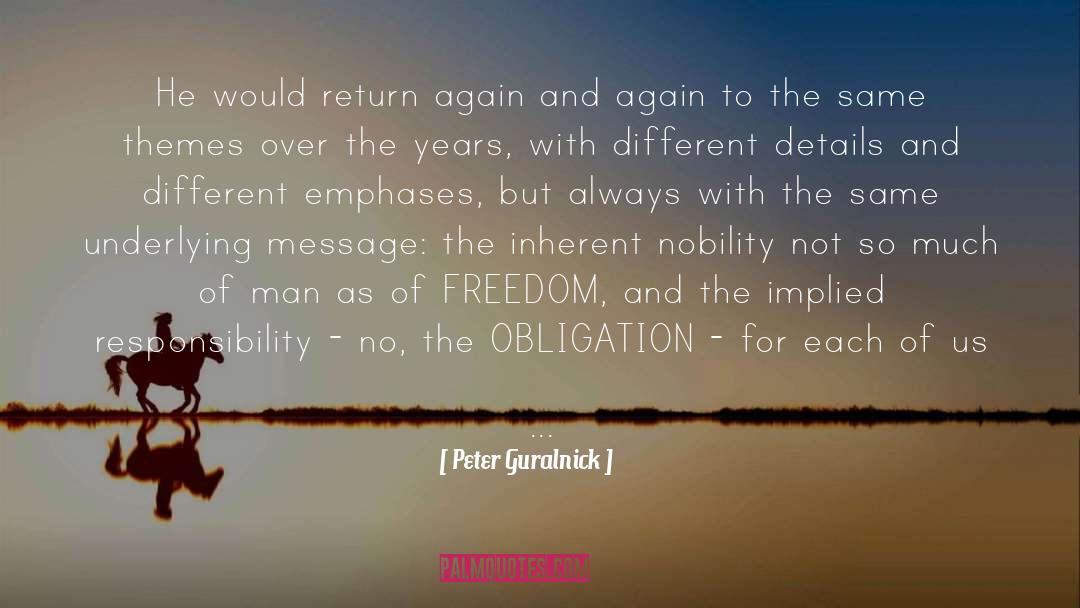 Peter Guralnick Quotes: He would return again and