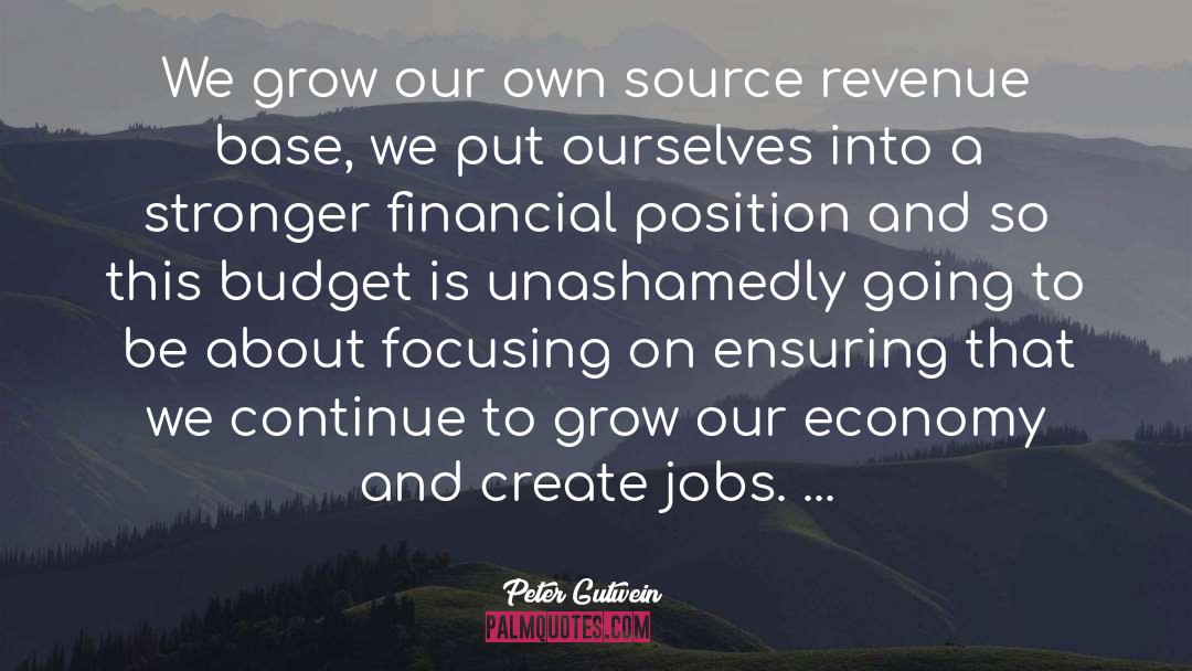 Peter Gutwein Quotes: We grow our own source