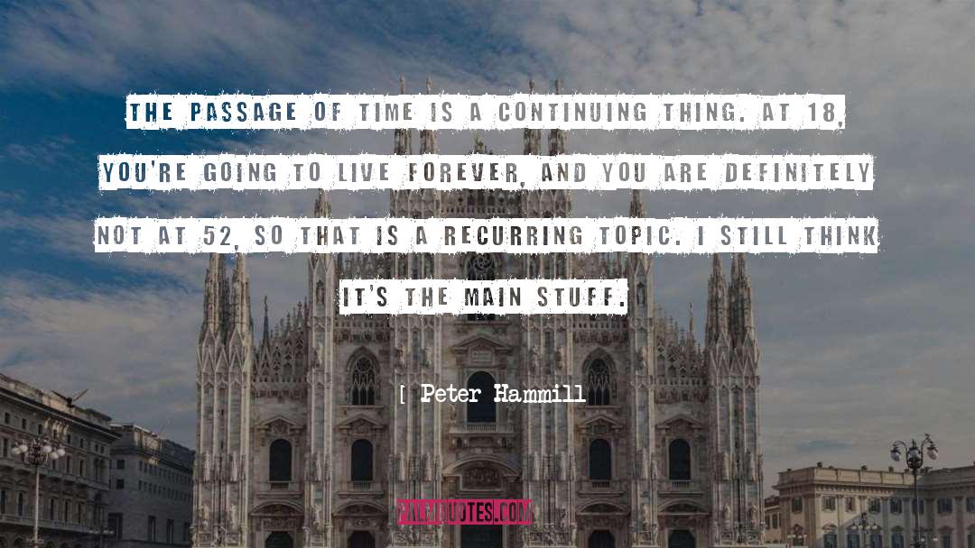 Peter Hammill Quotes: The passage of time is
