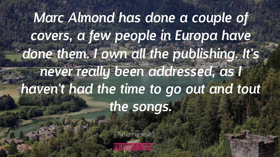 Peter Hammill Quotes: Marc Almond has done a