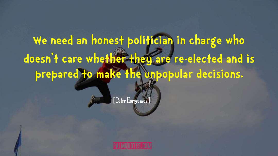 Peter Hargreaves Quotes: We need an honest politician